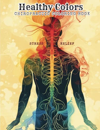 Independently Published 9798322843948 Healthy Colors. Chiropractic Coloring Book: Great cover