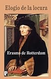 Elogio de la locura (Spanish Edition)