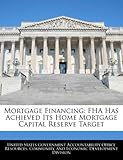 Mortgage Financing: FHA Has Achieved Its Home Mortgage Capital Reserve Target
