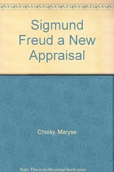 Sigmund Freud: A new appraisal,