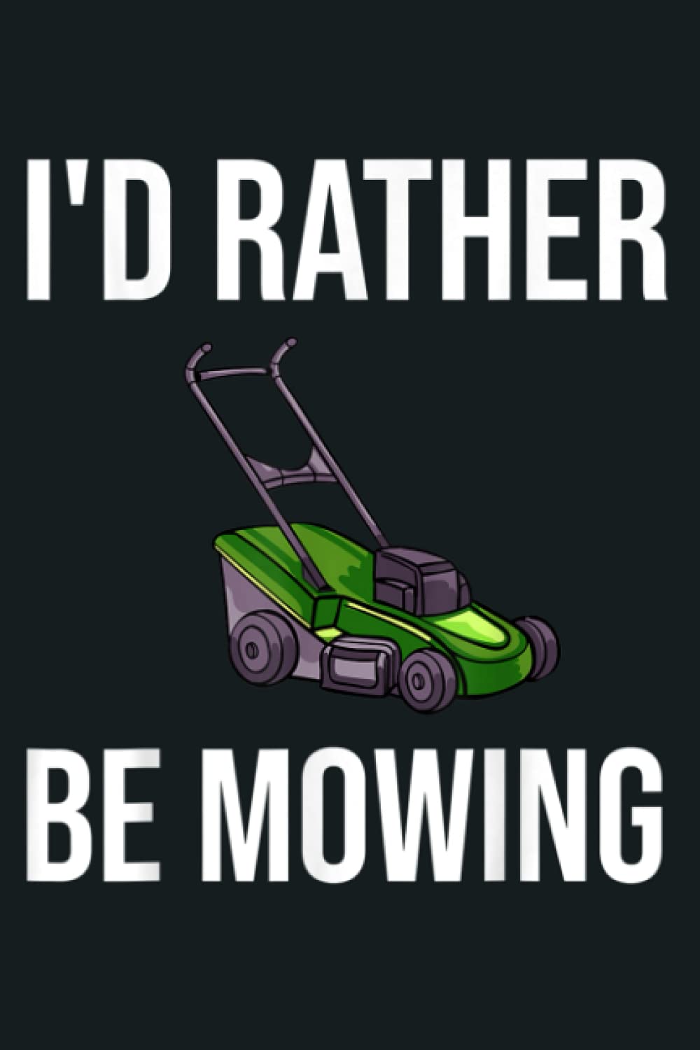 I D Rather Be Mowing Gift Funny Lawn Mower: notebook, notebook journal beautiful , simple, impressive,size 6x9 inches, 114 paperback pages