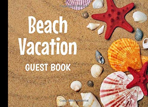Beach Vacation Guest Book: Visitor Comments Book for Guest House, Beach House, B&B, Airbnb, VBRO, and Vacation Rentals