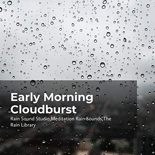 Amazon MusicでRain Sound Studio, The Rain Library & Meditation Rain