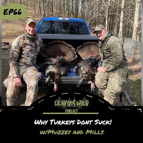 EP66 - Why Turkeys Don't Suck w/Muzzey and Mills
