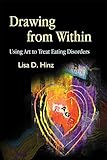 Drawing from Within: Using Art to Treat Eating Disorders