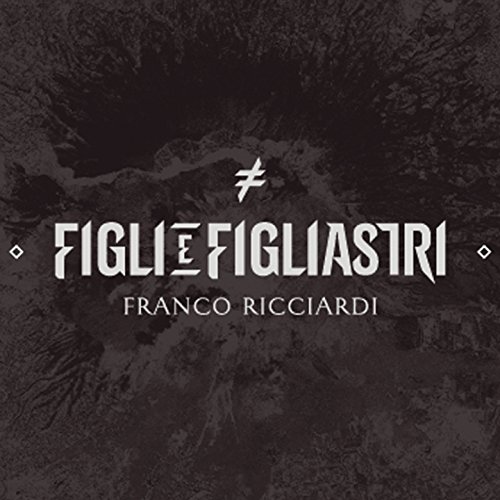 Spiele Figli e figliastri von Franco Ricciardi auf Amazon Music ab Spiele Figli e figliastri von Franco Ricciardi auf Amazon Music ab
