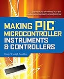 Making PIC Microcontroller Instruments and Controllers (Electronics)