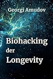 Biohacking der Longevity