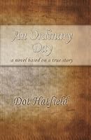 An Ordinary Day: A novel based on a true story 061592784X Book Cover