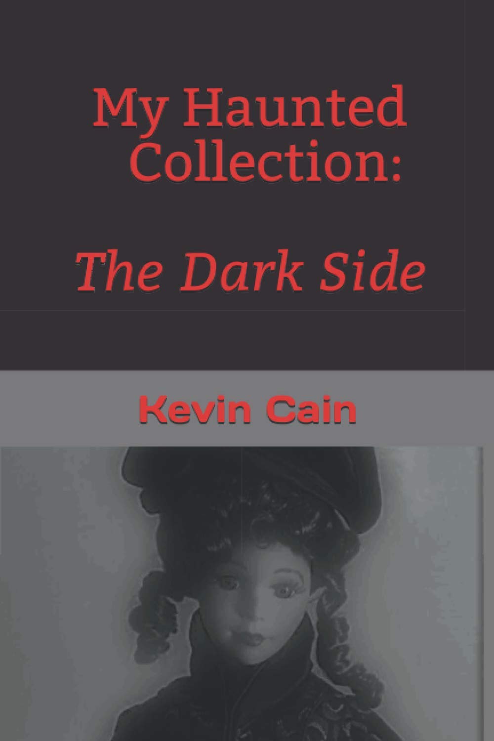 My Haunted Collection: The Dark Side