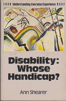 Paperback Disability: Whose Handicap (Understanding Everyday Experience) Book