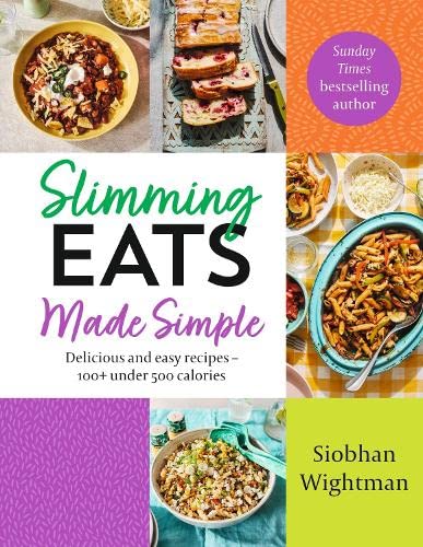 Slimming Eats Made Simple: Delicious and easy recipes – 100+ under 500 calories