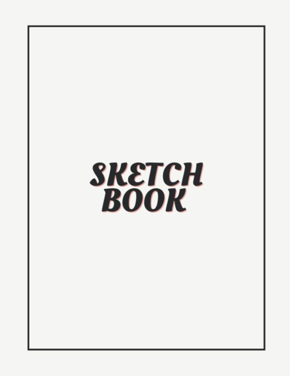 Sketch Book: Great Blank Drawing Paper for Children Notebook for Drawing Doodling or Sketching (Sketchbook for Kids)