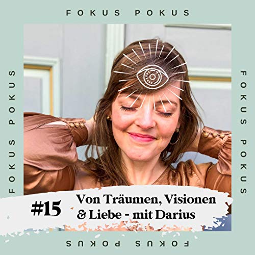 #2.15 Von Träumen, Visionen & Liebe - mit Darius cover art