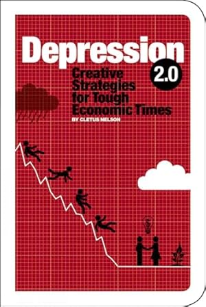 Depression 2.0: Creative Strategies for Tough Economic Times (Process Self-reliance Series)