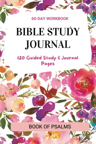 GUIDE BIBLE STUDY JOURNAL: 60-Days Book of Psalms Questions & Lined Journal Pages