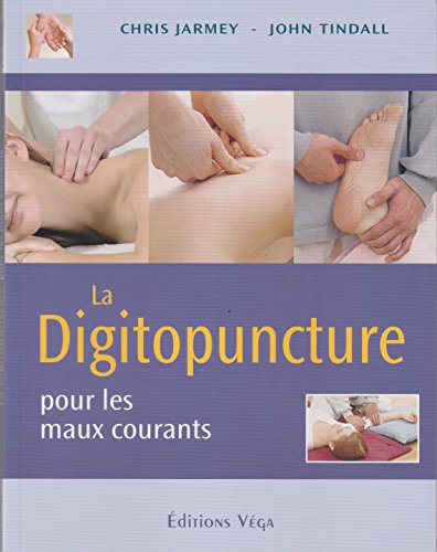 Couverture de La digitopuncture: Pour les maux courants