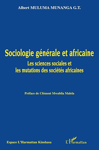 Sociologie générale et africaine: Les sciences sociales et les mutations des sociétés africaines