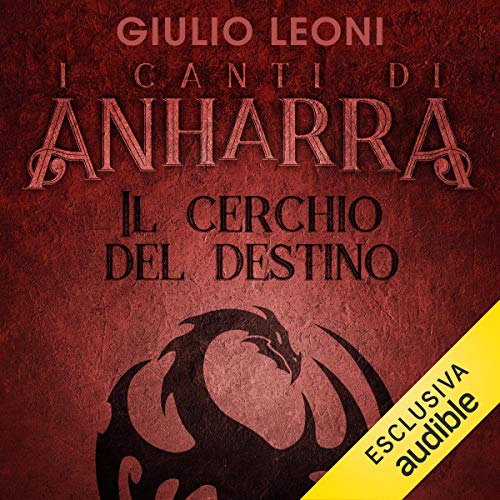 Giulio Leoni – Il cerchio del destino. I canti di Anharra 03 (2020) mp3 - 128kbps