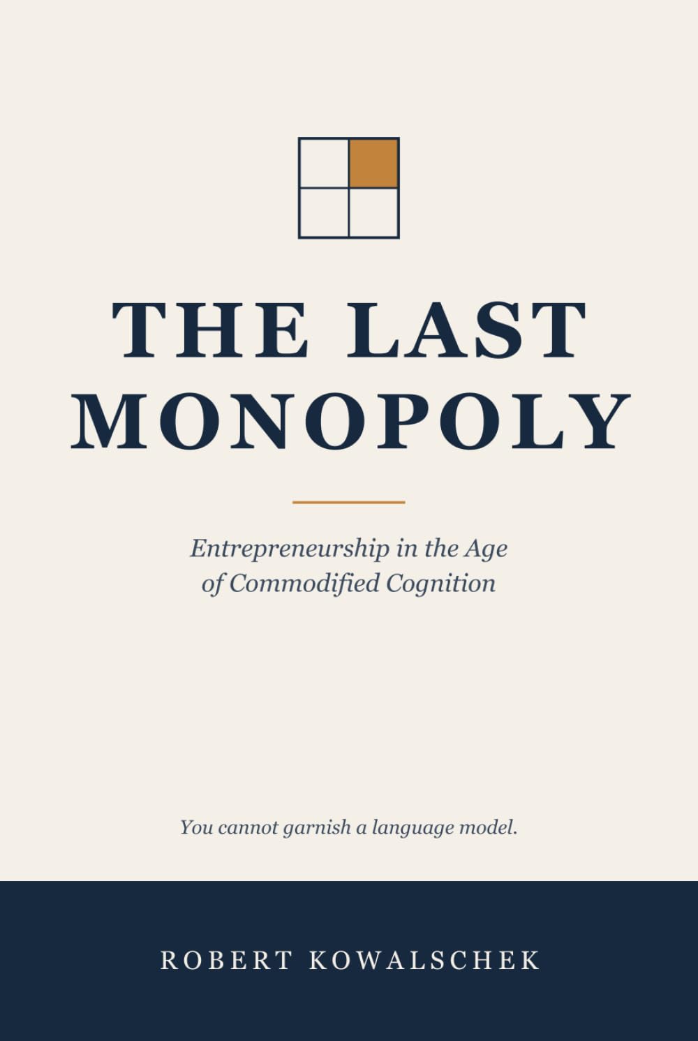 The Last Monopoly: Entrepreneurship in the Age of Commodified Cognition
