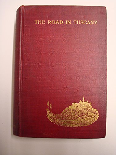 THE ROAD IN TUSCANY A Commentary B002N1LS2S Book Cover