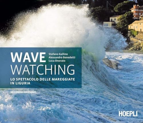 Wave watching. Lo spettacolo delle mareggiate in Ligur