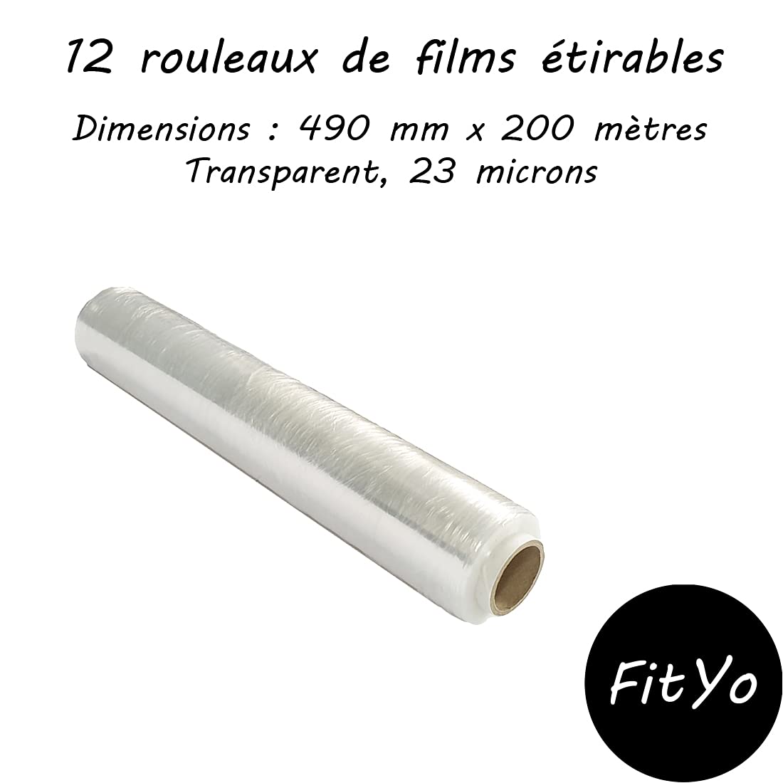 FitYo - Rouleau de Film Plastique Etirable & Transparent - Résistant, pour Emballage et Palettes - Protège & Maintient vos Envois - 500 mm x 200 mètres, Epaisseur de 23 Microns - 12 Rouleaux