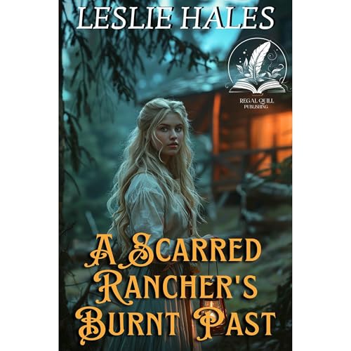 A Scarred Rancher's Burnt Past Audiolibro Por Leslie Hales arte de portada