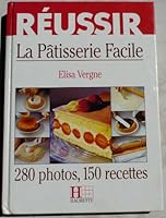 Réussir la pâtisserie facile 2010204247 Book Cover