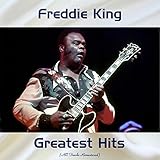 freddie king going down lyrics meaning  Freddie King Greatest Hits (Remastered 2018)