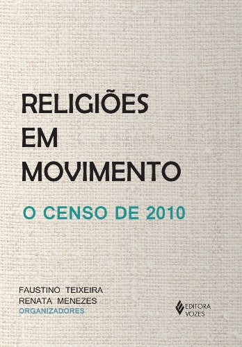 Religiões em movimento: O Censo de 2010