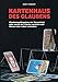 Produktbild Kartenhaus des Glaubens: Glaubensgefängnisse der Menschheit oder warum der Glaube versklavt und Wissen dein Leben verändert