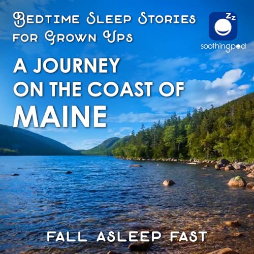 A Journey on the Coast of Maine | Relaxing Sleep Story for Grown Ups | Bedtime Stories Podcast Por arte de portada