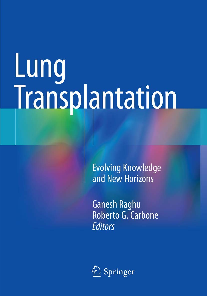 Lung Transplantation : Evolving Knowledge and New Horizons