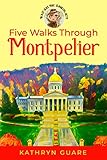 Five Walks Through Montpelier: What Are You Looking At?!
