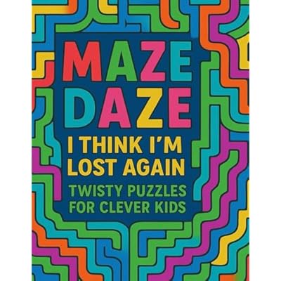 Maze daze I think am lost again