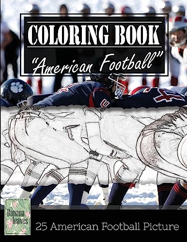 American Football Sketch Gray Scale Photo Adult Coloring Book, Mind Relaxation Stress Relief: Just added color to release your stress and power brain ... and grown up, 8.5" x 11" (21.59 x 27.94 cm)