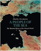A People of the Sea: The Maritime History of the Channel Islands 0416405401 Book Cover