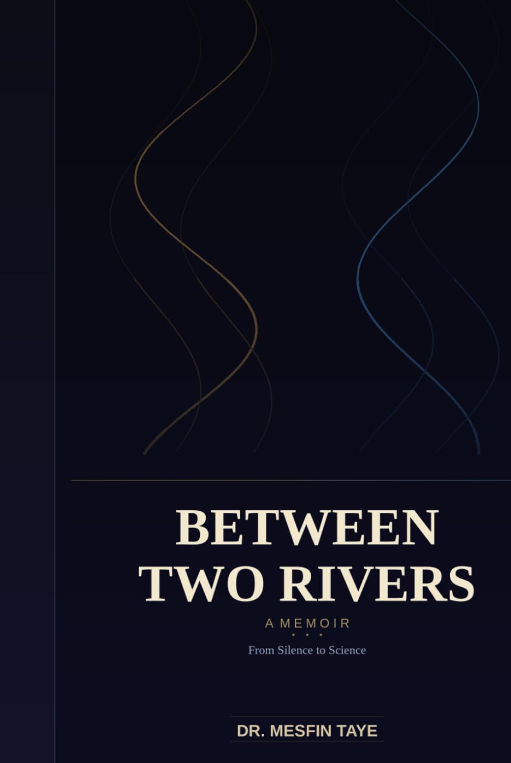 Between Two Rivers: A Memoir