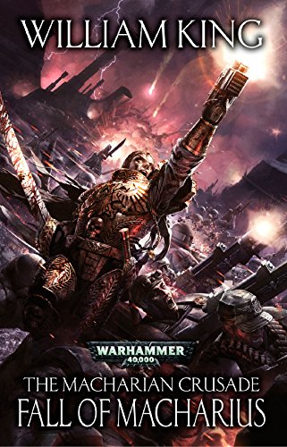 Fall of Macharius (The Macharian Crusade Book 3)      Kindle Edition