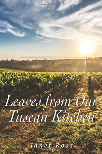 Leaves from Our Tuscan Kitchen: Or How to Cook Vegetables