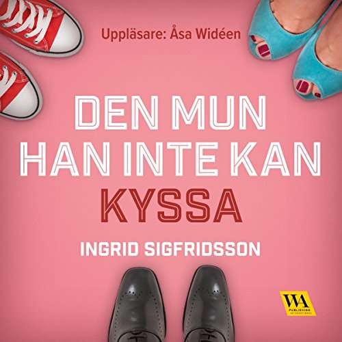 Den mun han inte kan kyssa copertina