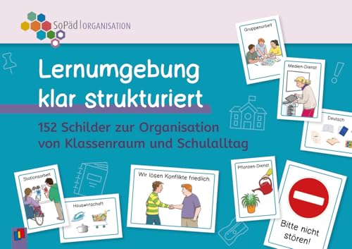 Lernumgebung klar strukturiert: 152 Schilder zur Organisation von Klassenraum und Schulalltag in der Förderschule