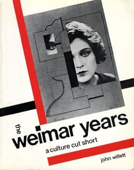 Paperback The Weimar Years: A Culture Cut Short Book