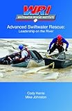 Advanced Swiftwater Rescue: Leadership on the River