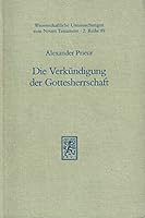 Die Verkundigung Der Gottesherrschaft: Exegetische Studien Zum Lukanischen Verstandnis 3161465741 Book Cover