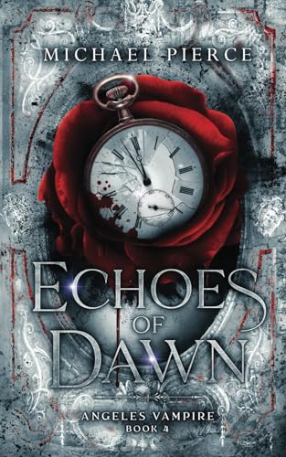 Echoes of Dawn (Angeles Vampire)