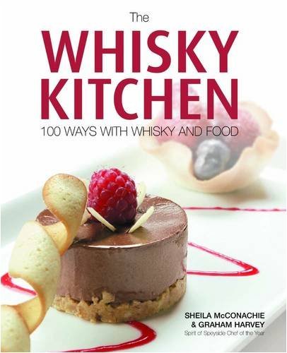 Télécharger The Whisky Kitchen: 100 Ways with Whisky and Food by Sheila McConachie (2008-12-09) PDF Ebook En Ligne