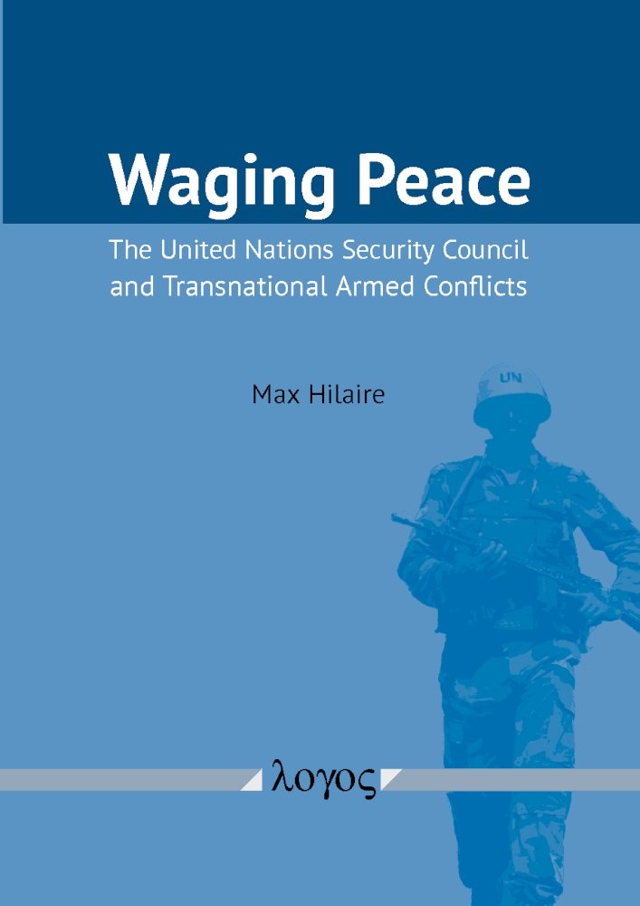 Buy Waging Peace: The United Nations Security Council and Transnational Armed Conflicts — BookShops.in