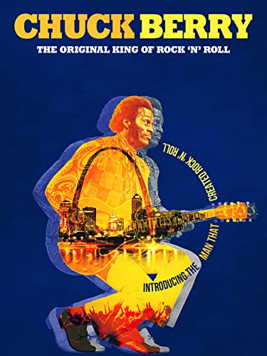 Chuck Berry - The Original King Of Rock n Roll
